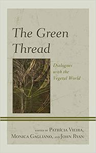 The Green Thread Dialogues with the Vegetal World