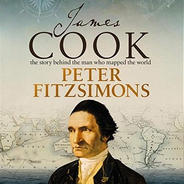 James Cook: The Story Behind the Man Who Mapped the World [Audiobook]
