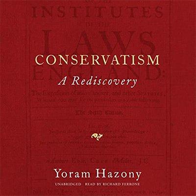 Conservatism: A Rediscovery (Audiobook)