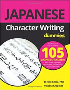 Japanese Character Writing For Dummies (For Dummies (Language & Literature))