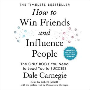 How to Win Friends and Influence People: Updated for the Next Generation of Leaders [Audiobook]