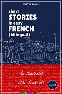 Learn French with Stories Le Pendentif (The Pendant) (French Edition)