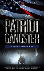 PATRIOT GANGSTER VOLUME 2 THE ENFORCER Volume 2 The Enforcer