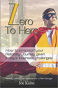 Zero to Hero How to Jumpstart Your Reliability Journey Given Today's Business Challenges