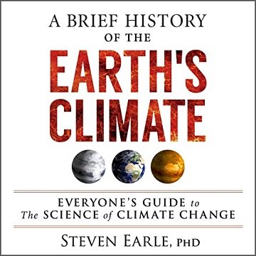 A Brief History of the Earth's Climate Everyone's Guide to the Science of Climate Change [Audiobook]