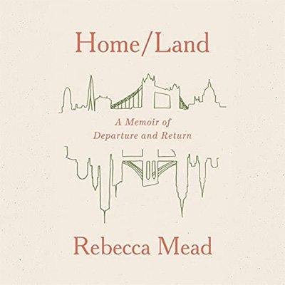 Home/Land: A Memoir of Departure and Return (Audiobook)
