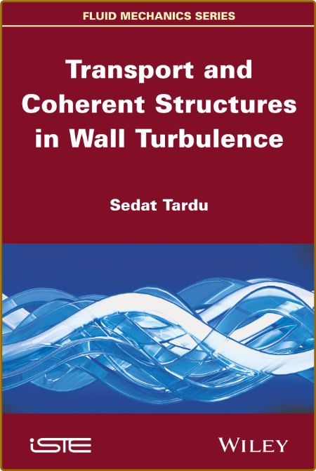  Transport and Coherent Structures in Wall Turbulence