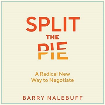 Split the Pie: A Radical New Way to Negotiate [Audiobook]