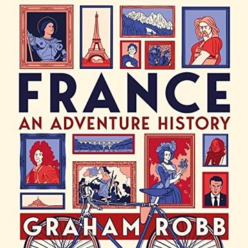 France: An Adventure History [Audiobook]