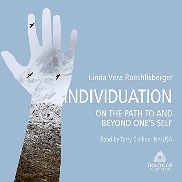 Individuation: On the Path to and Beyond One's Self [Audiobook]