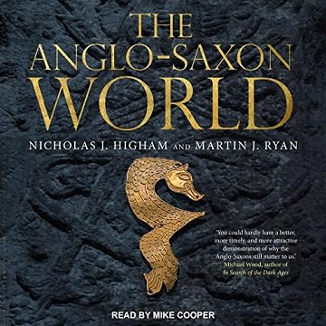 The Anglo-Saxon World [Audiobook]