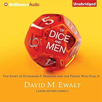 Of Dice and Men The Story of Dungeons & Dragons and the People Who Play It (Audiobook)