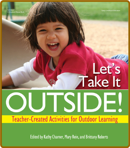 Let's Take It Outside! - Teacher-Created Activities for Outdoor Learning