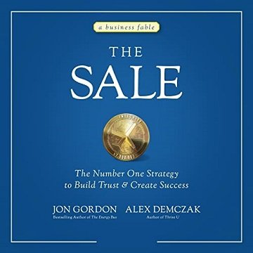 The Sale: The Number One Strategy to Build Trust and Create Success [Audiobook]