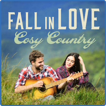 Various Artists - Fall In Love - Cosy Country (2022)