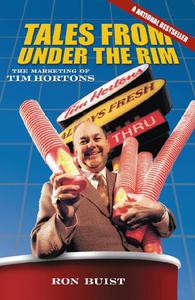 Tales from Under the Rim The Marketing of Tim Hortons