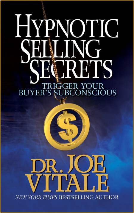 Hypnotic Selling Secrets - Trigger Your Buyer's Subconscious