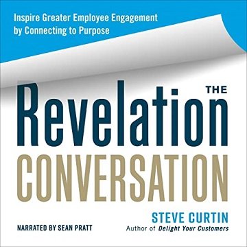 The Revelation Conversation: Inspire Greater Employee Engagement by Connecting to Purpose [Audiobook]
