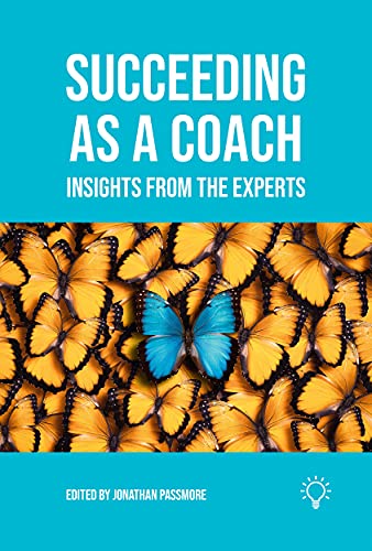 Succeeding as a Coach Insights from the Experts