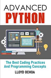 Advanced Python The Best Coding Practices And Programming Concepts