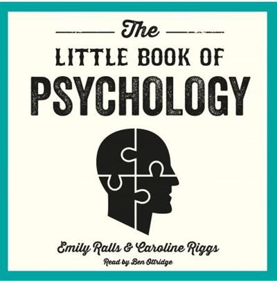 The Little Book of Psychology: An Introduction to the Key Psychologists and Theories You Need to Know [Audiobook]