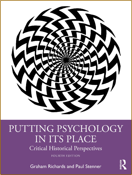  Putting Psychology in Its Place Critical Historical Perspectives Fourth Edition