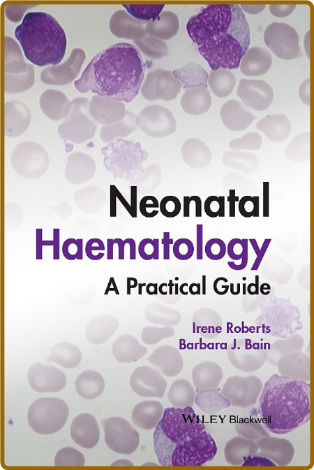 Neonatal Haematology - A Practical Guide