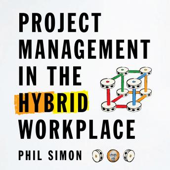 Project Management in the Hybrid Workplace [Audiobook]