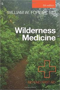 Wilderness Medicine, 6th Beyond First Aid