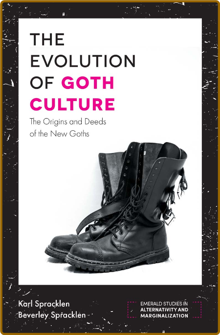  The Evolution of Goth Culture - The Origins and Deeds of the New Goths