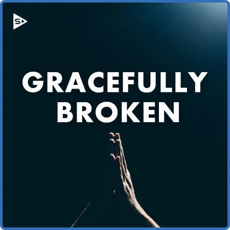 Various Artists - Gracefully Broken (2022) 