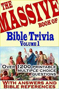 The Massive Book of Bible Trivia, Volume 1 1,200 Bible Trivia Quizzes