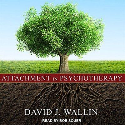 Attachment in Psychotherapy (Audiobook)