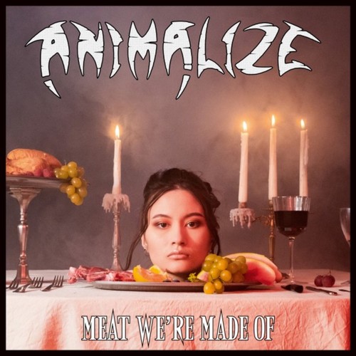 Animalize - Meat We're Made Of (2022)