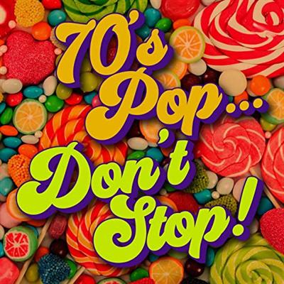 VA   70's Pop...Don't Stop! (2021)
