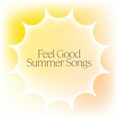 VA – Feel Good Summer Songs (2022)