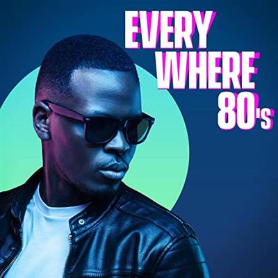 VA – Everywhere 80's (2021)