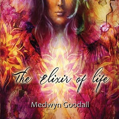 Medwyn Goodall   The Elixir of Life (2020) MP3