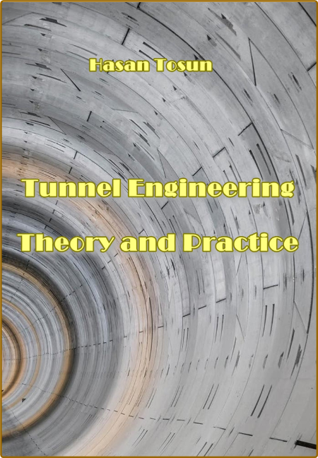 Tunnel Engineering Theory and Practice