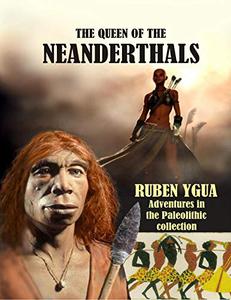 THE QUEEN OF THE NEANDERTHALS