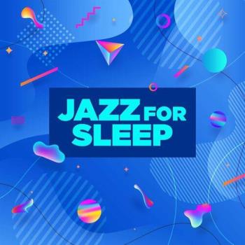VA - Jazz For Sleep (2022) (MP3)