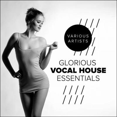 VA   Glorious Vocal House Essentials (2016)
