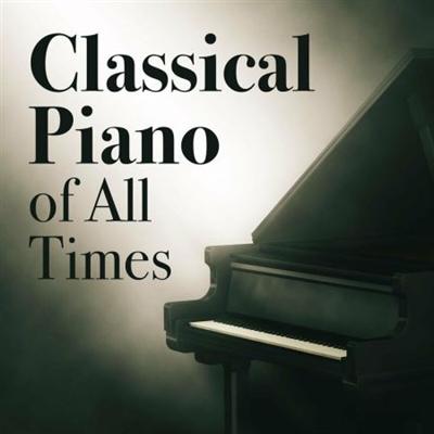 VA – Classical Piano of All Times (2022)