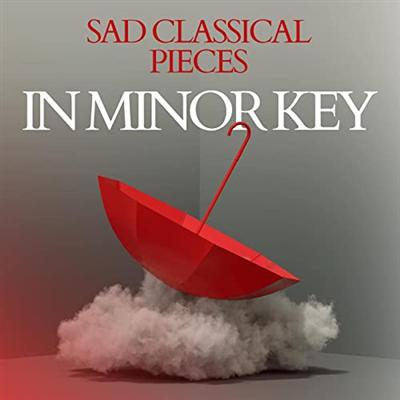 VA – Sad Classical Pieces In Minor Key (2022)