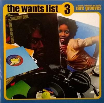 VA   The Wants List 3: 17 Classic In Demand And Soulful Rare Grooves (2007)