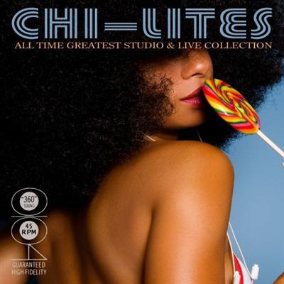 The Chi Lites   All Time Greatest Studio & Live Collection (2008)