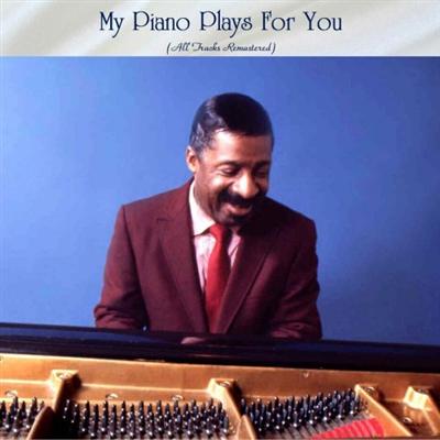 VA   My Piano Plays For You (All Tracks Remastered) (2022)