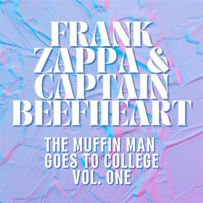 Frank Zappa – Frank Zappa & Captain Beefheart Live The Muffin Man Goes To College vol.1 (2022)