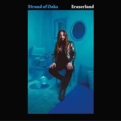 Strand of Oaks - Eraserland (2019)