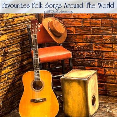 VA   Favourites Folk Songs Around The World (All Tracks Remastered) (2022)